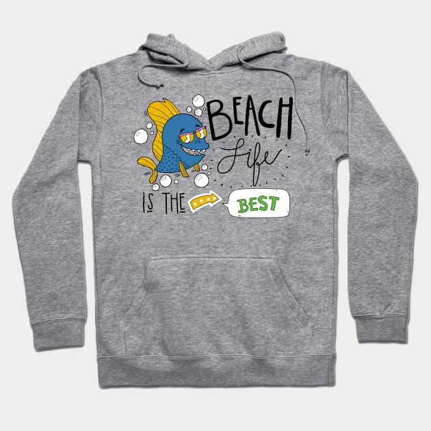 Beach Life Is The Best Hoodie by Olloway